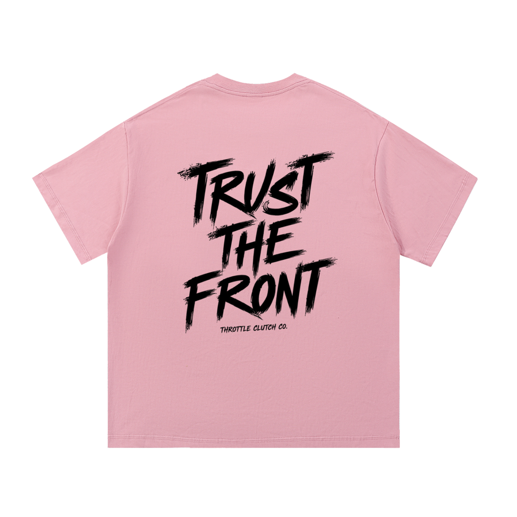 Trust The Front Tee