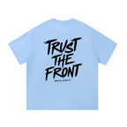 Trust The Front Tee
