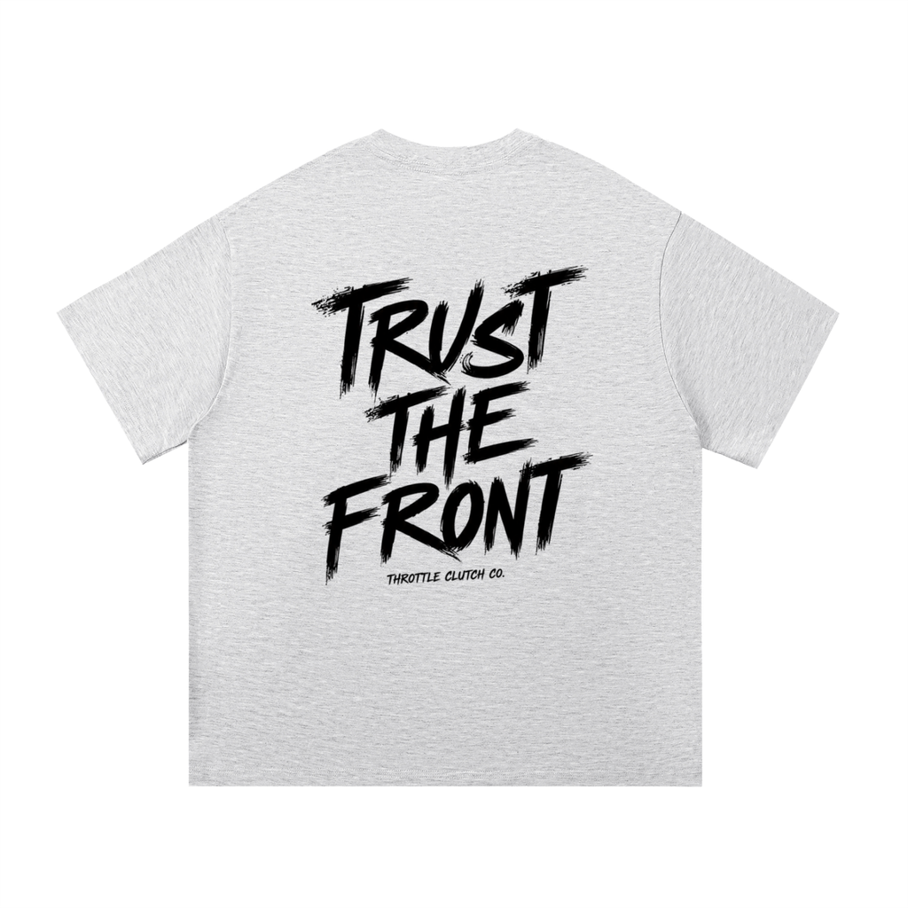 Trust The Front Tee