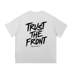 Trust The Front Tee