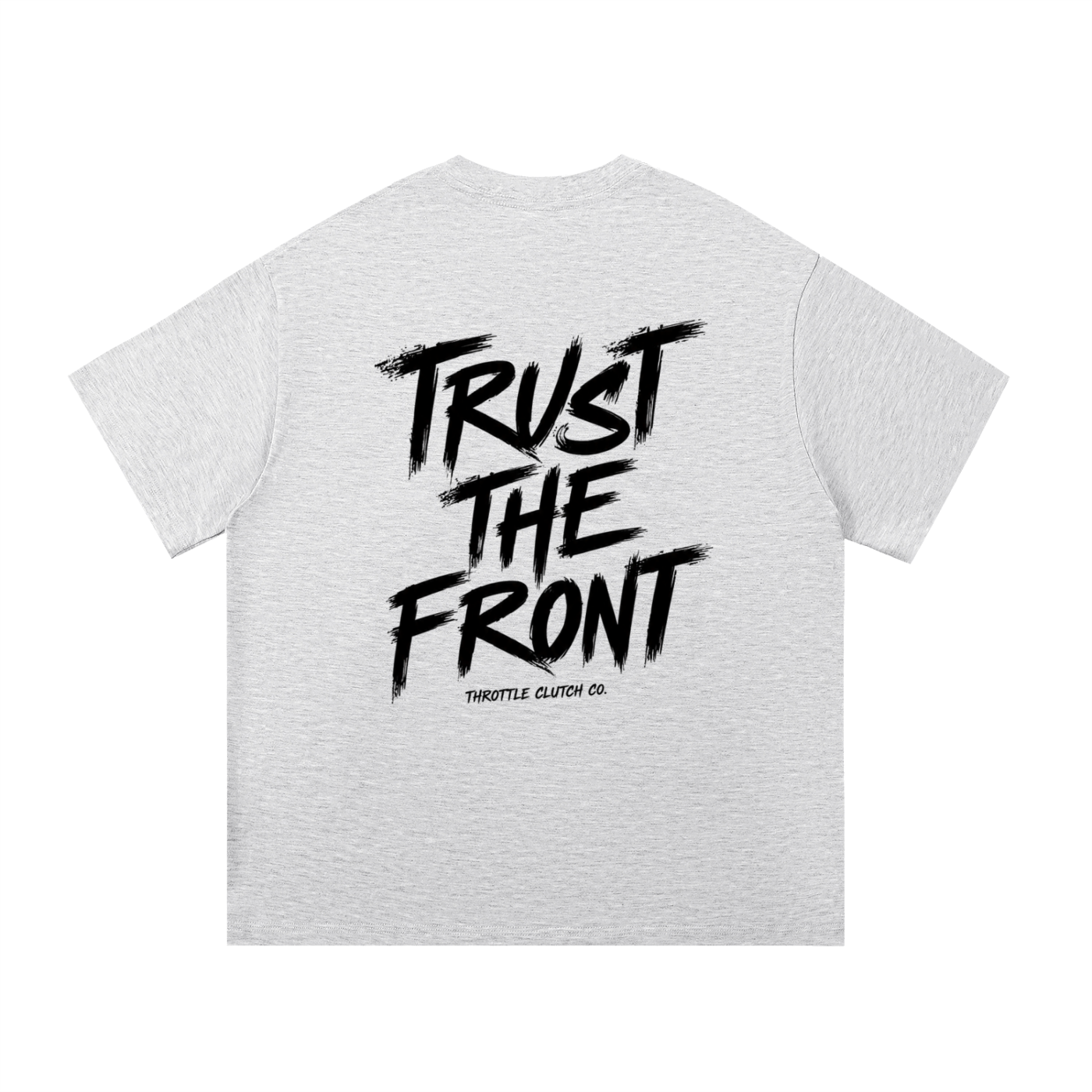Trust The Front Tee