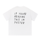 Im Faster Tee