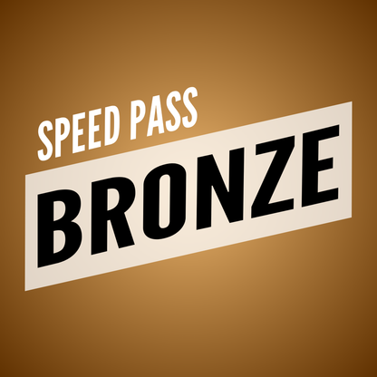 BRONZE Speed Pass