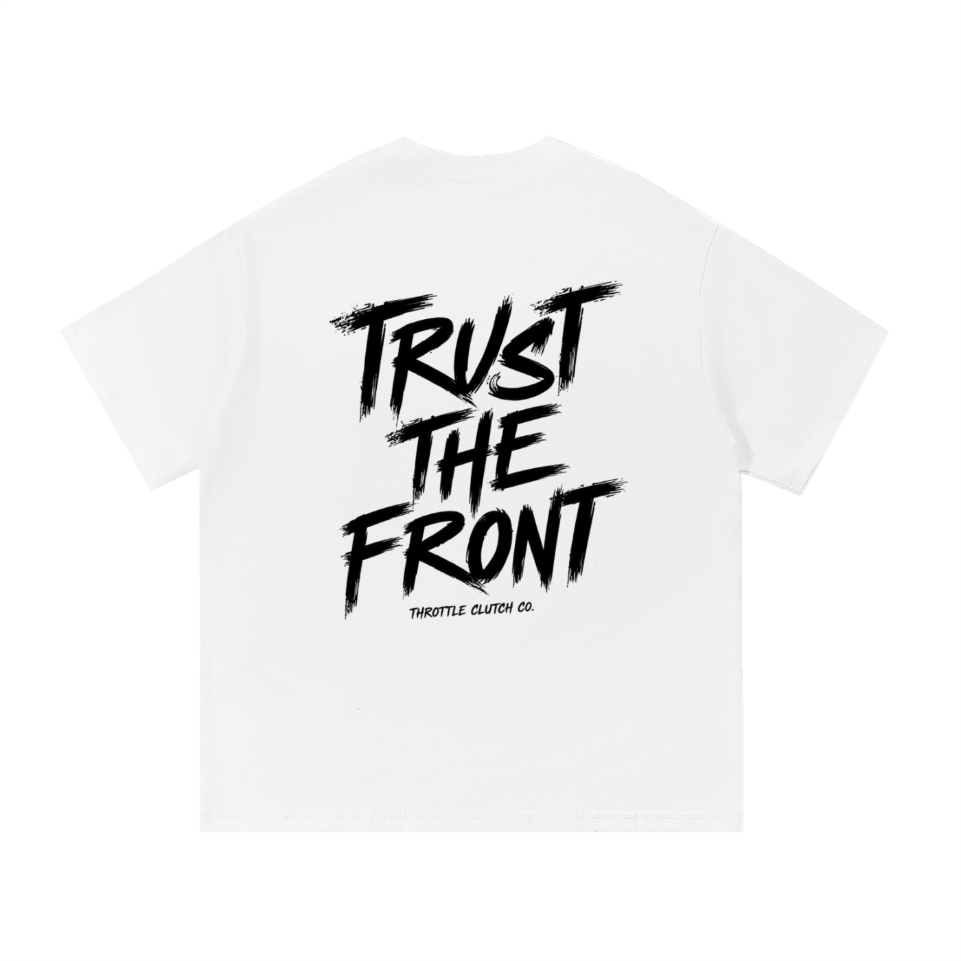 Trust The Front Tee