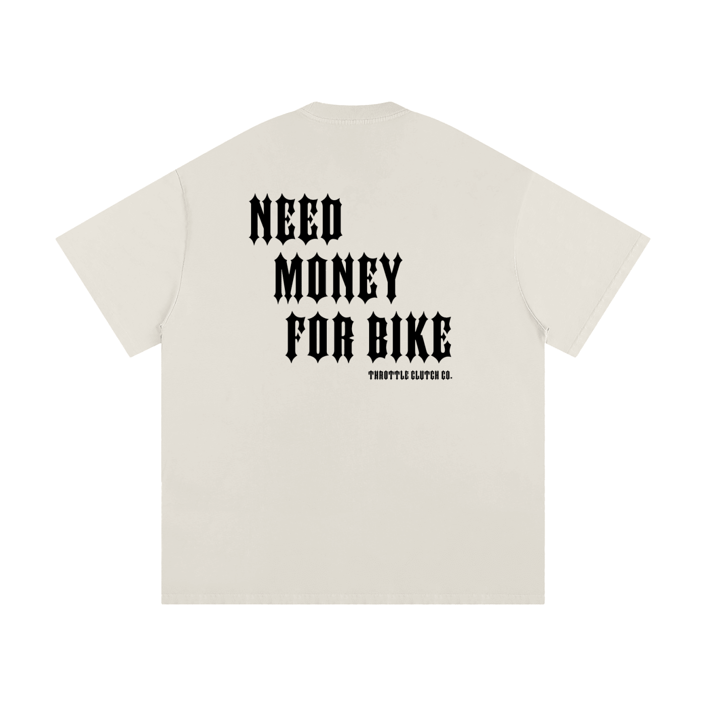 Need Money For Bike Tee - Throttle Clutch Co.